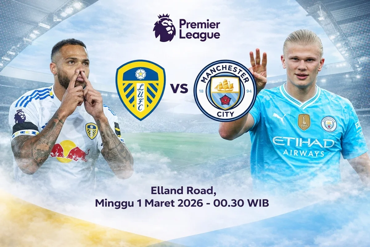 Leeds vs Man City 1 Maret 2026